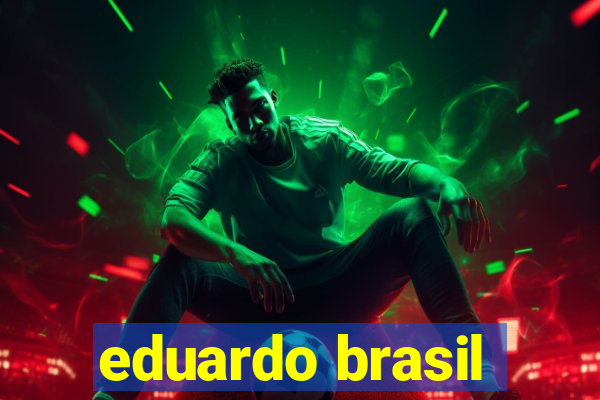 eduardo brasil